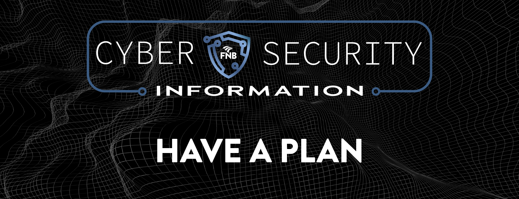 Cybersecurity Info: Have a plan