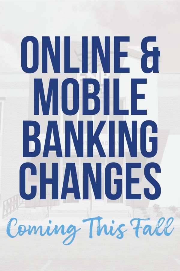 Online & Mobile Banking Changes
