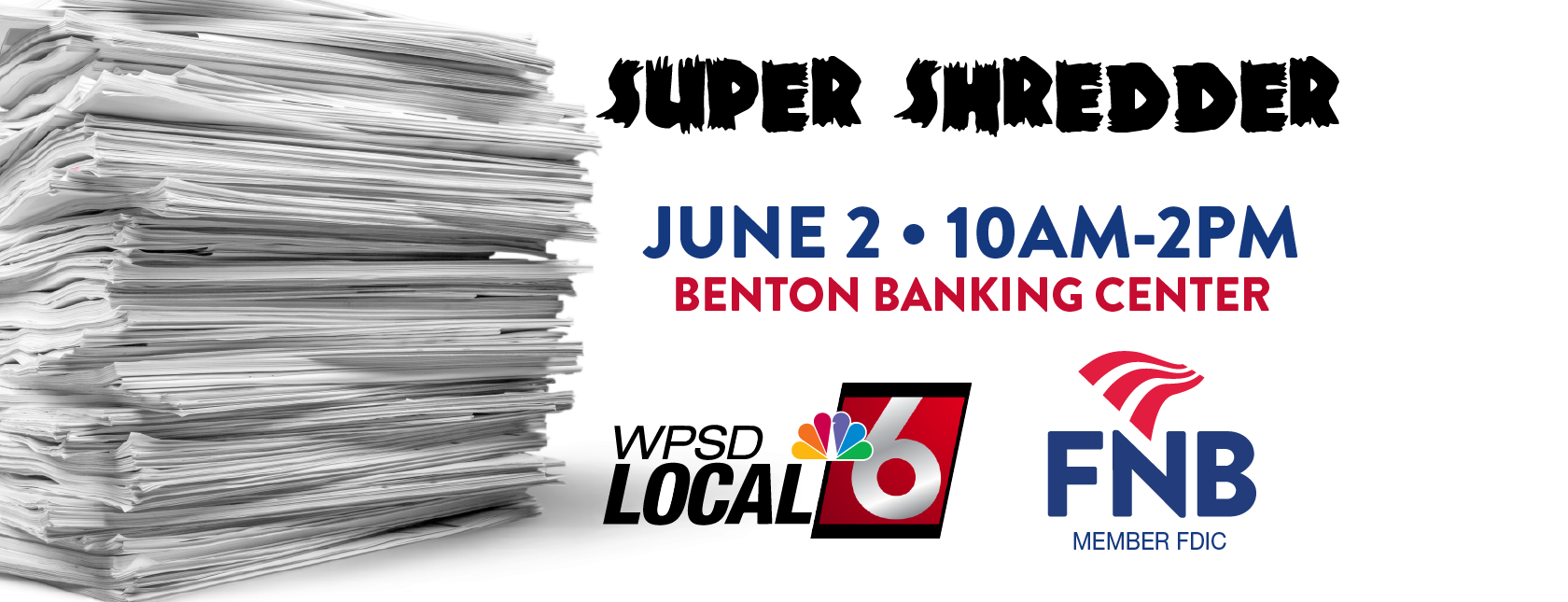 Super Shredder Coming to FNB's Benton Office on Thursday, June 2nd from 10 AM to 2 PM